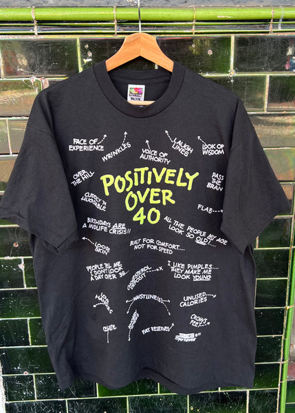 Vintage 1991 Positively Over 40 T-shirt